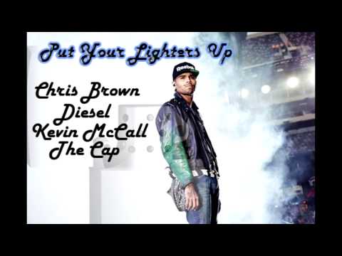 Put Your Lighters Up - Diesel Ft Chris Brown, Kevin McCall & The Cap