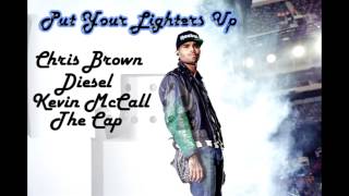 Put Your Lighters Up - Diesel Ft Chris Brown, Kevin McCall & The Cap