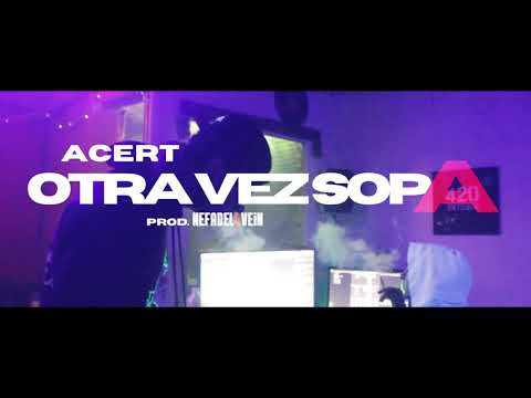 AcerT- OTra vez sopA (Prod. 420Estudio)