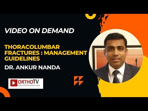 Thoracolumbar Fractures : Management Guidelines - DR. ANKUR NANDA
