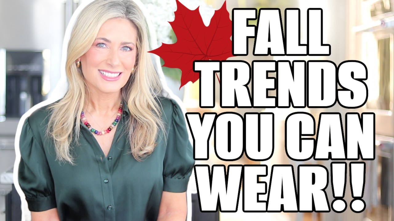 Fall Trends That You'll Actually Wear AND Love When You're Over 50