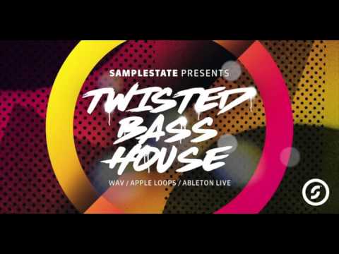 Samplestate "Twisted Bass House"