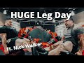 HUGE Leg Day Ft. Nick walker