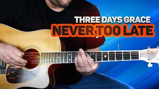 How to Play 'Never Too Late' by Three Days Grace on Guitar - Easy Step-by-Step Guitar Tutorial