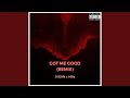 Got Me Good Remix