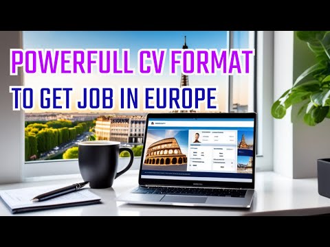 Most powerful CV format for Europe job - how to make cv for Europe job