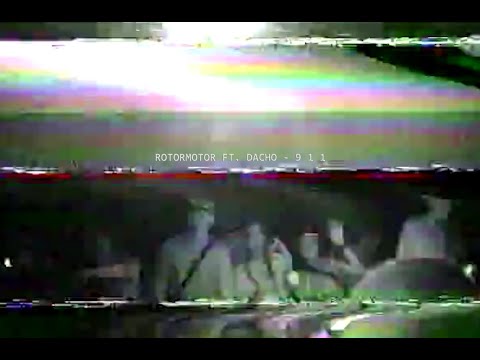 RotorMotor ft. Dacho - 9 1 1 (official video)