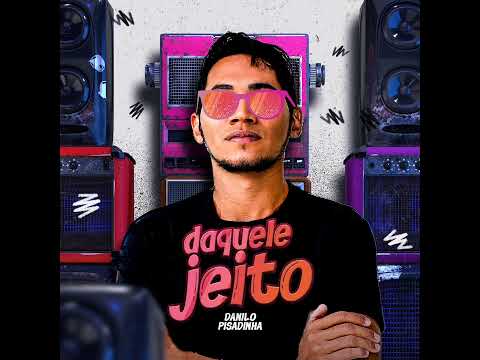 Botada Braba - Danilo Pisadinha - Daquele Jeito
