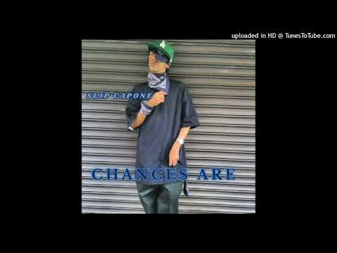 Slip Capone - Chances