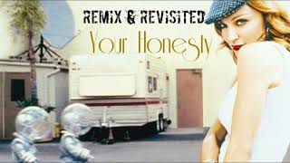 MADONNA - Your Honesty (Remix &amp; Revisited)