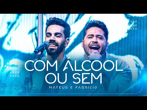 Mateus e Fabrício - Com Álcool ou Sem | DVD Com Álcool ou Sem