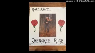 Rafe Brady &quot;Cherokee Rose&quot;