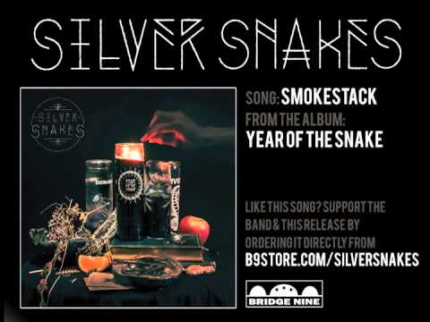 Silver Snakes - Smokestack