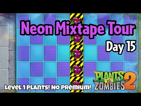Plants vs Zombies 2 | Neon Mixtape Tour Day 15
