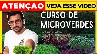 ?Curso Microverdes por Bruno Palma - Bruno Palma Microverdes - Curso de Microverde Bruno Palma é bom