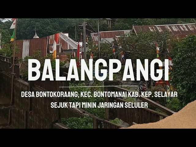 Potret Dusun Balangpangi Tanpa Jaringan Seluler