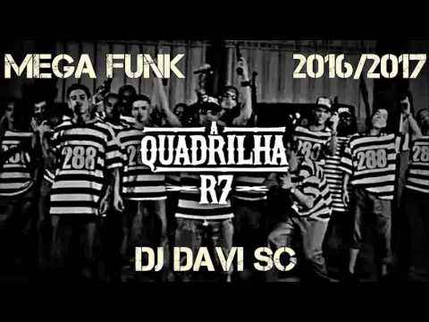 Mega Funk - Quadrilha Do R7 - Dj Davi SC - 2016 - 2017