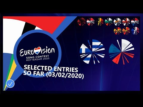 Eurovision 2020: All Selected Entries So Far +🇨🇿🇬🇷 (04/02/2020)