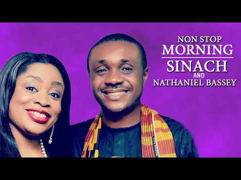 Non Stop Morning Devotion Worship Songs -Nathaniel Bassey and Sinach