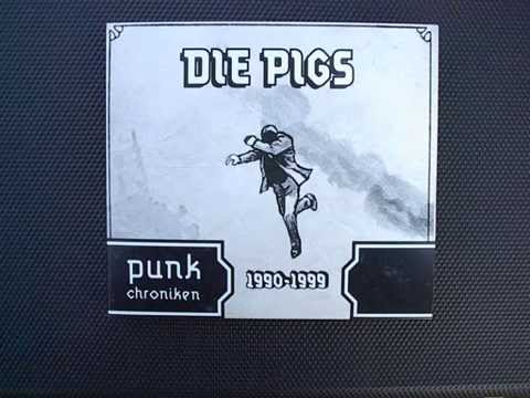 Die Pigs (The Pig Must Die)  - Was Bleibt
