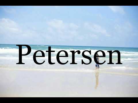 How To Pronounce Petersen🌈🌈🌈🌈🌈🌈Pronunciation Of Petersen