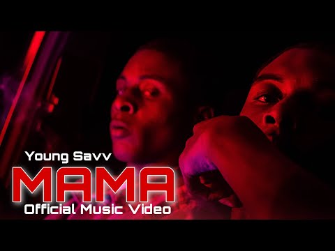 Young Savv - MAMA (Official Music Video)