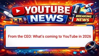 From the CEO: What’s coming to YouTube in 2026