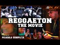 REGGAETON THE MOVIE PELICULA DRAMA EN ESPANOL LATINO
