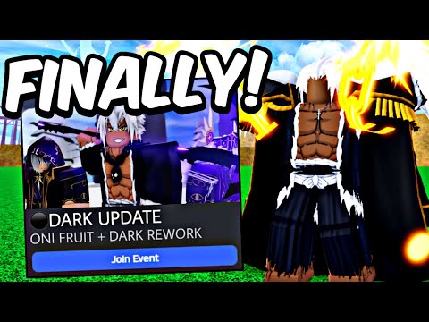 Blox Fruits DARK UPDATE FINALLY! New Rework and Oni Fruit Confirmed..