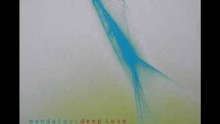 Mandalay - Deep Love (Charlie May Remix)