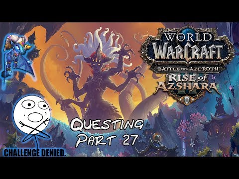 [FR] WoW Battle for Azeroth questing - EN AVANT POUR LA 8.2 ! (part 27)