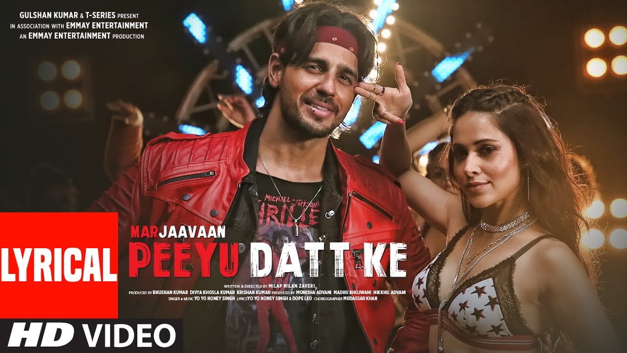 PEEYU DATT KE LYRICS – Marjaavaan | Yo Yo Honey Singh PEEYU DATT KE LYRICS – Marjaavaan | Yo Yo Honey Singh