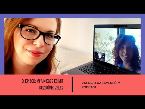 Válaszd az egyensúlyt - 8. Rész: Mi a kiégés és mit kezdjünk vele?!