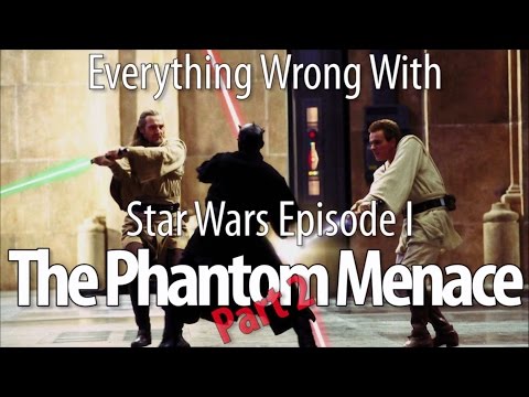 Everything Wrong With Star Wars Episode I: The Phantom Menace, Part 2