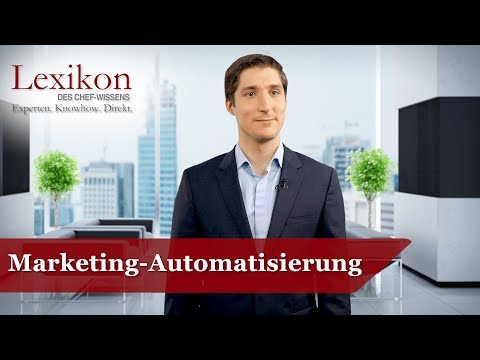 Lexikon des Chefwissens: Marketing-Automatisierung (Grundlagen Vertrieb) - Die Deutsche Wirtschaft