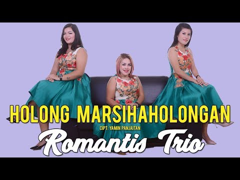 Romantis Trio - Holong Marsihaholongan (Official Music Video ) | Lagu Batak Terbaru 2019