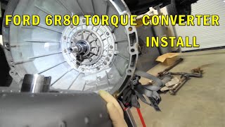 FORD 6R80 TORQUE CONVERTER INSTALL