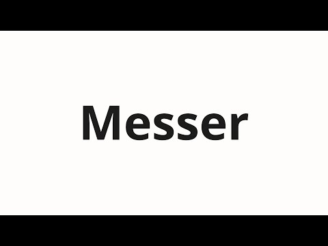 How to pronounce Messer
