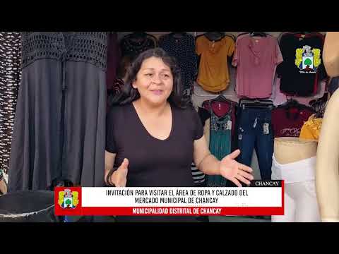 VISITA EL MERCADO MUNICIPAL DE CHANCAY: ROPA Y CALZADOS