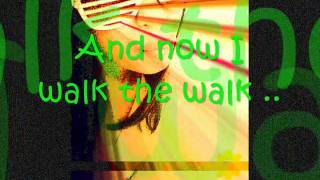 Walk the Walk by Jordin Sparks ( for my friends)
