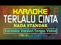 Karaoke Terlalu Cinta Nada Standar Mitha Talahatu By Kiflin Music