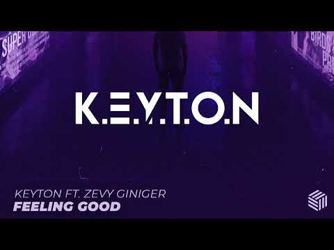 KEYTON - Feeling Good Feat. (Zevy Giniger) (FHC RELEASE)