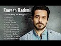 Emraan Hashmi Top 10 Song Emraan Hashmi Jukebox BEST SONGS COLLECTION Top Emraan Hashmi Song