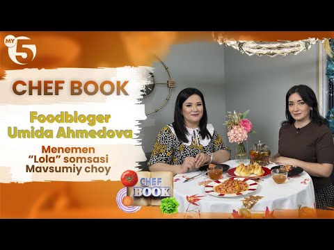 "Chef book" ko'rsatuvi 8-son | Foodbloger Umida Ahmedova