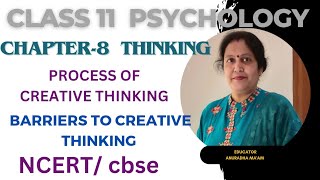 Process of Creative Thinking | Barriers to creative thinking | Class11th | psychology | Chapter-8 |