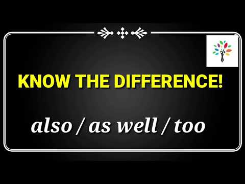 ||Usage of Also, As well, Too ||