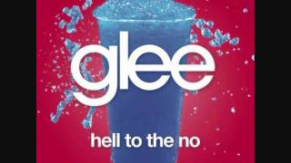 Glee - Hell To The No