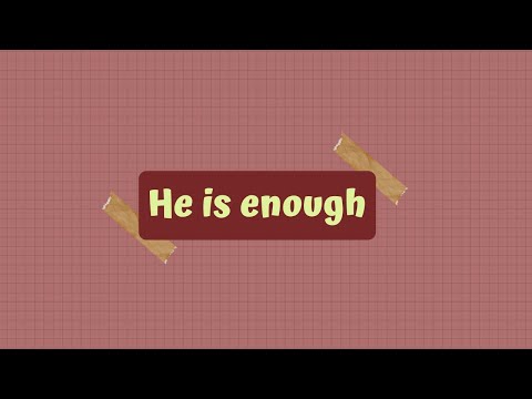 He is enough| lyrics | Hyles- Anderson college
