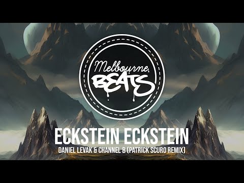 Daniel Levak & Channel B - Eckstein Eckstein (Patrick Scuro Remix)