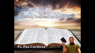 "Getting Inspired by God's Word" Ps. Pax Cordova at Mahanaim Life Ministry